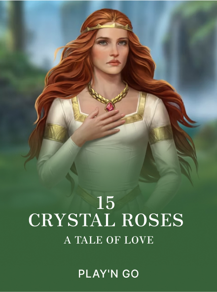 15 Crystal Roses: A Tale of Love